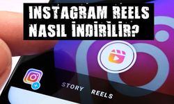 Beklenilen oldu! Instagram Reels indirme nasıl yapılır?