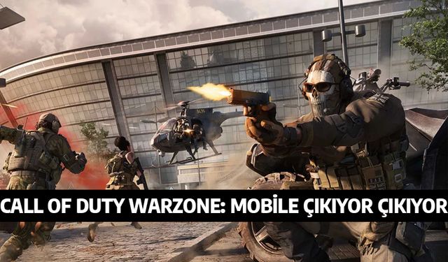 Call of Duty Warzone Mobile ne zaman, hangi tarihte gelecek? COD Warzone Mobile hangi telefonlardan oynanır?